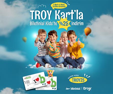 Garanti BBVA TROY ile Biletinial çocuk etkinliklerinde %25 indirim!