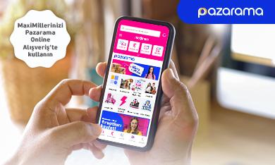 MaxiMillerinizi Maximum Mobil’deki Pazarama Online Alışveriş Menüsünde Kullanabilirsiniz!