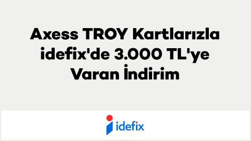 Axess TROY Kartlarınızla idefix'de 3.000 TL'ye Varan İndirim