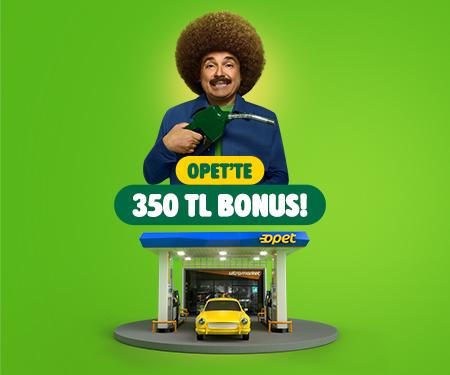 OPET'te 350 TL bonus!