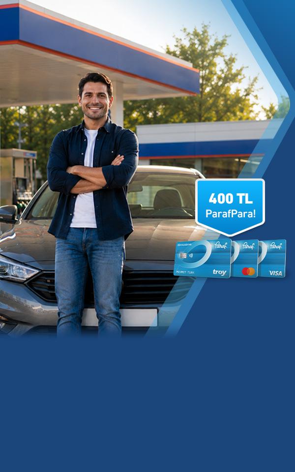 Akaryakıt Harcamalarınıza Özel 400 TL ParafPara