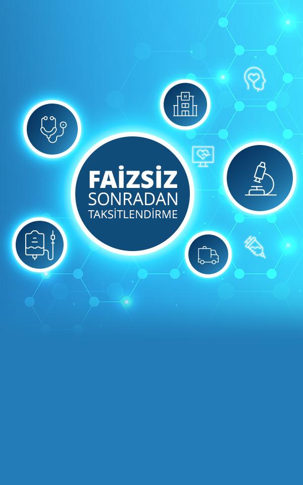 Sağlık Harcamalarınıza 4 aya varan Faizsiz Sonradan Taksit Kampanyası