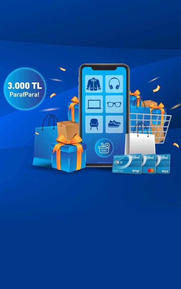 Seçili E-Ticaret Alışverişlerinize 3.000 TL'ye varan ParafPara