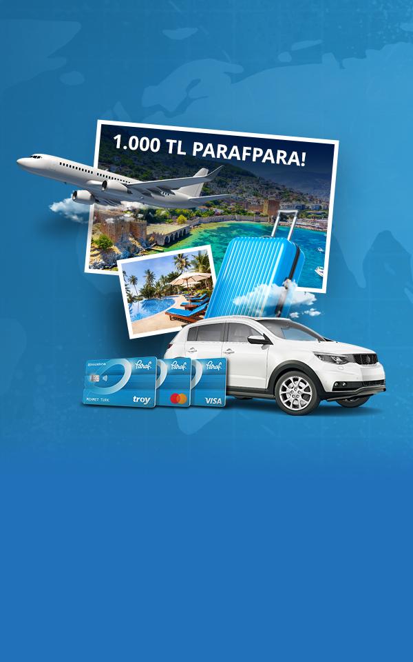 Seyahat, Konaklama, Havayolu ve Araç Kiralama Harcamalarınıza 1.000 TL ParafPara